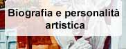 Biografia e personalità artistica