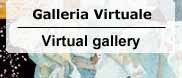 Galleria Virtuale - Virtual Gallery